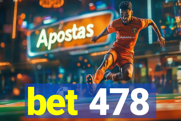 bet 478